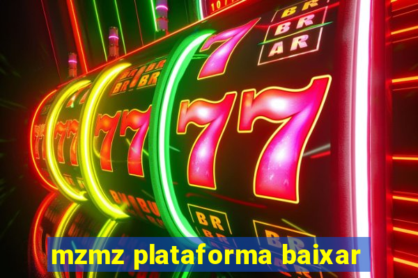 mzmz plataforma baixar